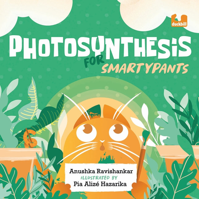 Photosynthesis for Smartypants-Anushka Ravishankar